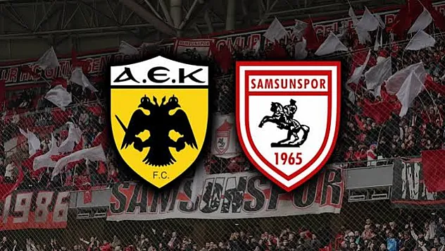 AEK Athens - Samsunspor maçı canlı izle! Saat kaçta, hangi kanalda? İşte ilk 11'ler