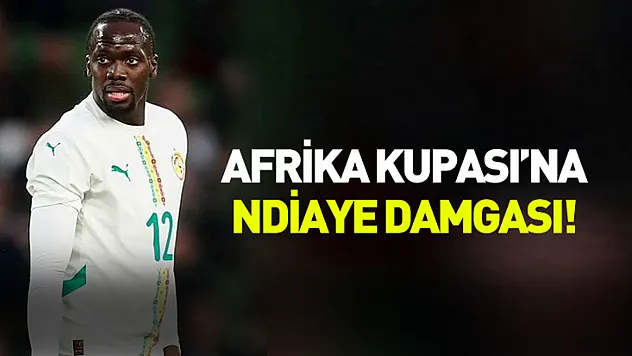 Afrika Kupası'na Ndiaye damgası!