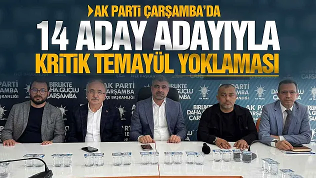 AK Parti Çarşamba'da 14 Adayla Temayül Yoklaması