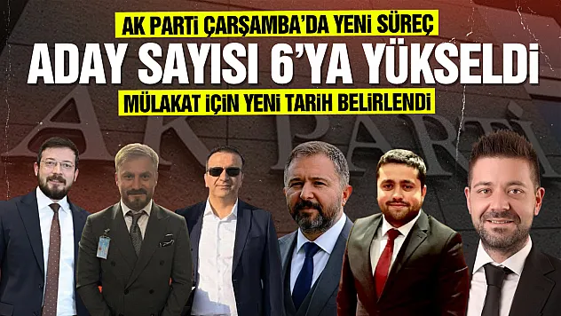 AK Parti'nin Çarşamba İlçe Başkanı kim olacak?