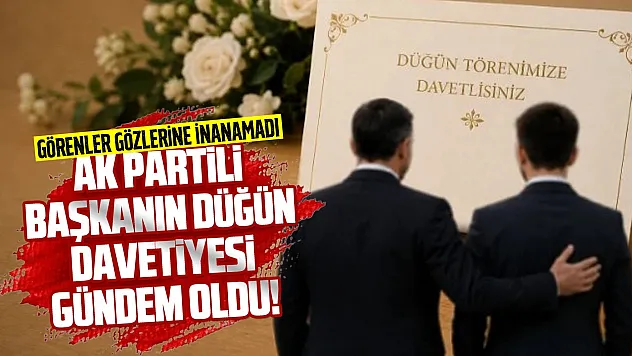 AK Partili başkanın bastırdığı düğün davetiyesi olay oldu