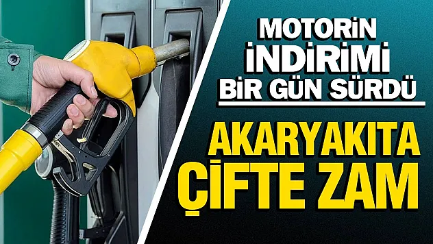 Akaryakıta çifte zam: Benzin ve motorin fiyatları arttı