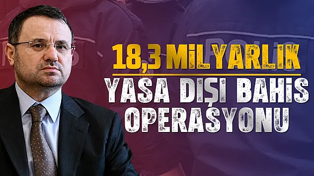 Akın Gürlek duyurdu, yasa dışı bahise şafak operasyonu
