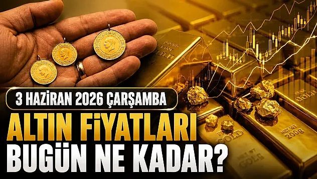 Altın fiyatlarında son durum! Gram ve çeyrek altın ne kadar oldu? (3 Haziran 2026)