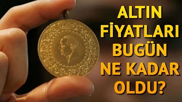 ALTINDA SON DURUM: Gram ve çeyrek altın kaç TL oldu?