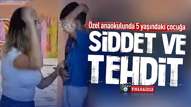 Anaokulunda 5 yaşındaki öğrenciye skandal sözler: Seni doğduğuna pişman ederim