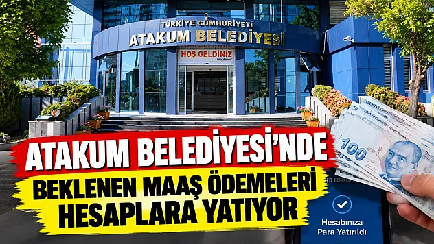 Atakum Belediyesi'nde Beklenen maaşlar hesaplara yatıyor