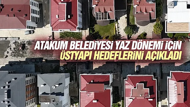 Atakum Belediyesi yaz dönemi yol hedeflerini belirledi