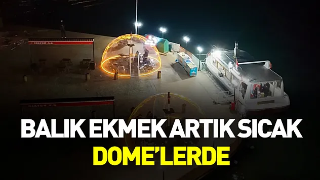 Atakum'da Soğuğa Karşı Balık Ekmek Keyfi: Sobalı Şeffaf Dome'ler Hizmete Girdi