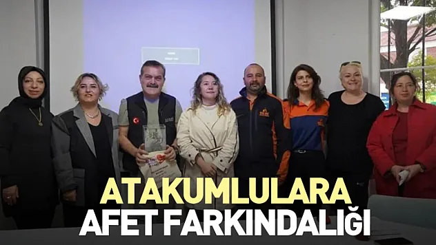 Atakumlulara afet farkındalığı