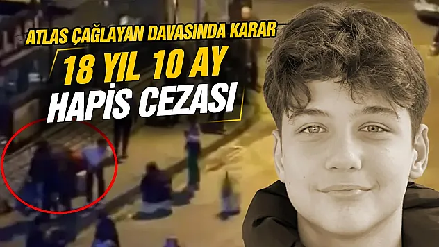 Atlas Çağlayan davasında sanığa 18 yıl 10 ay hapis
