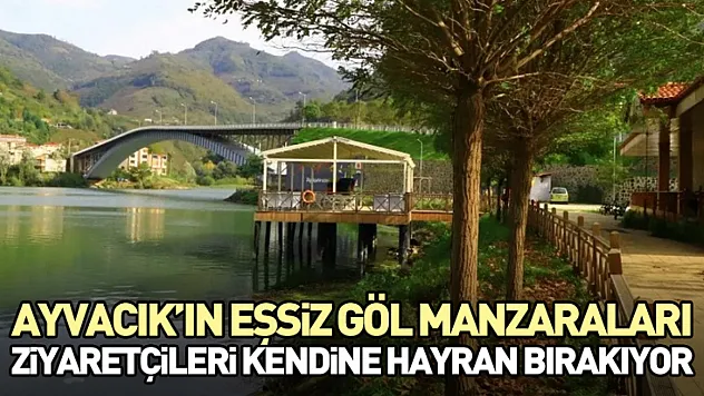 Ayvacık'ın Eşsiz Göl Manzaraları Ziyaretçileri Kendine Hayran Bırakıyor