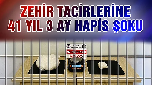 Bafra'da Zehir Tacirlerine Ağır Darbe: İki Sanığa Toplam 41 Yıl Hapis