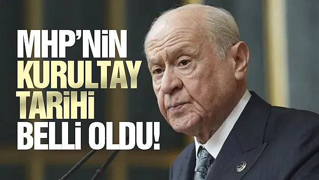 Bahçeli, MHP'nin 15. Olağan Büyük Kurultayı'nın tarihini açıkladı