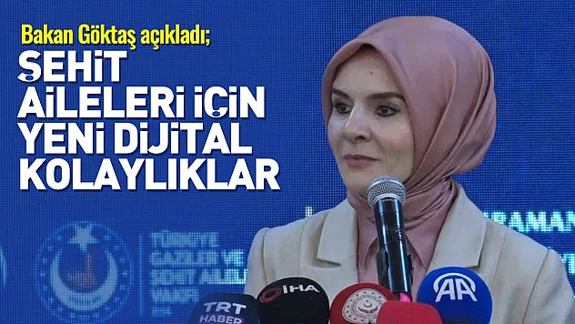 Bakan Göktaş'tan Şehit Ailelerine Müjde