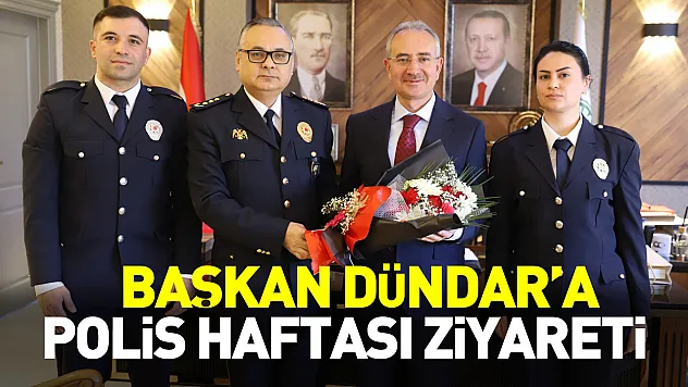 Başkan Dündar'a Polis Haftası ziyareti