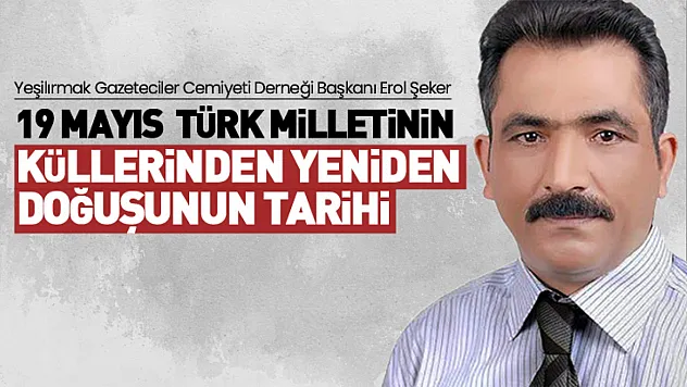 Başkan Erol Şeker'den 19 Mayıs mesajı