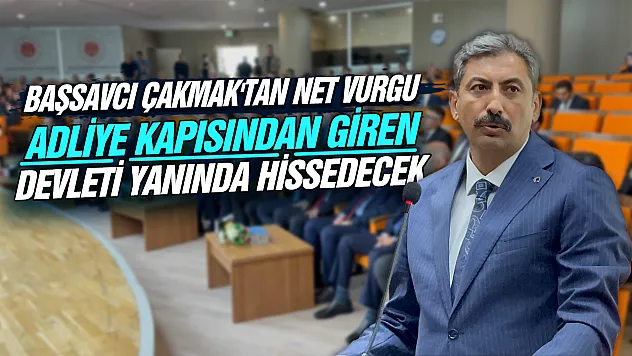 Başsavcı Çakmak'tan yeni adli yıl mesajı: 'Adalet mağdur için de güvencedir'
