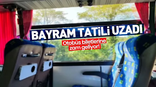 Bayram öncesi otobüs biletlerinde zam alarmı