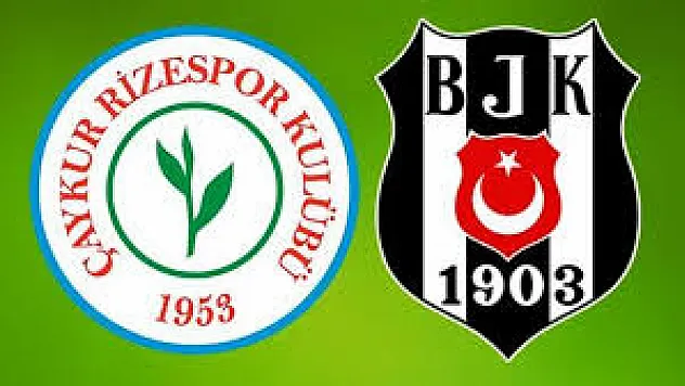 Beşiktaş ile Çaykur Rizespor ligde 47. kez karşı karşıya