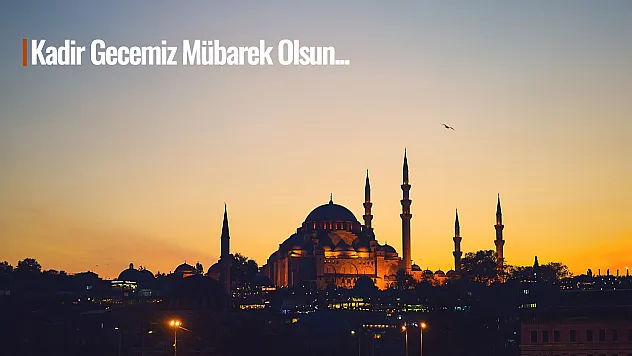 Bin Aydan Hayırlı Gece: Kadir Gecesi Bu Akşam İdrak Ediliyor!