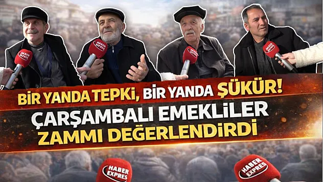 Bir yanda tepki, bir yanda şükür! Çarşambalı emekliler zammı değerlendirdi