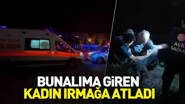 Bunalıma giren kadın ırmağa atladı