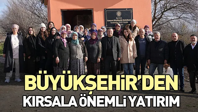 Büyükşehir'den kırsala önemli yatırım