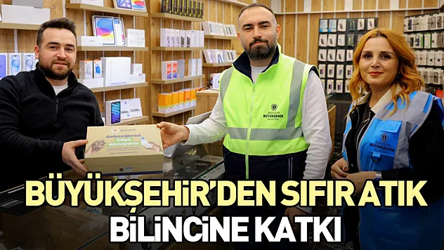 Büyükşehir'den sıfır atık bilincine katkı