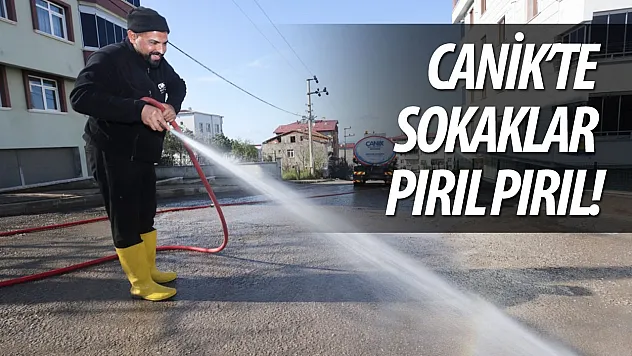 Canik'te Sokaklar pırıl pırıl!