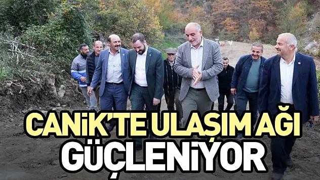 Canik'te Ulaşım Ağı Güçleniyor