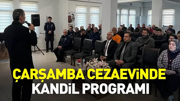 Çarşamba Cezaevinde Kandil Programı