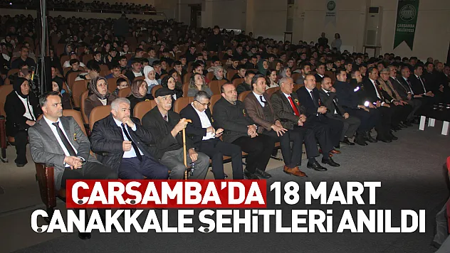 Çarşamba'da 18 Mart Çanakkale Şehitleri anıldı