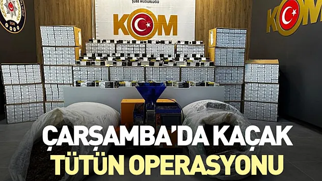 Çarşamba'da Kaçak Tütün Operasyonu