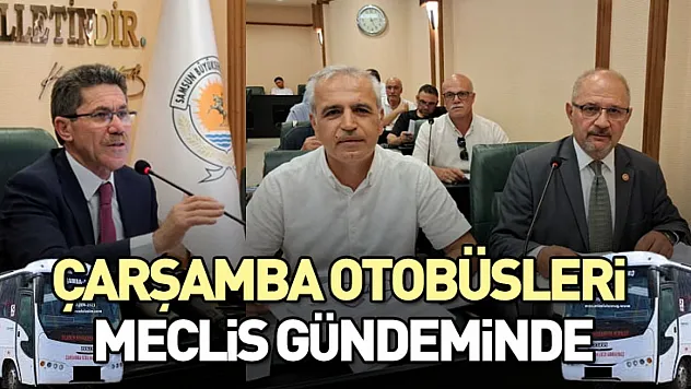 Çarşamba Otobüsleri Meclis gündeminde