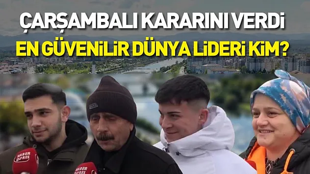 Çarşambalı kararını verdi: En güvenilir dünya lideri kim?
