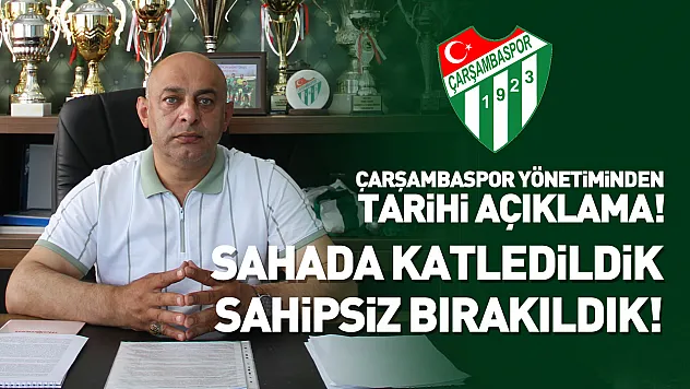 Çarşambaspor Başkanı Muhammet Ali Torun'dan zehir zemberek açıklama