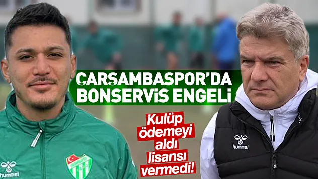 Çarşambaspor'da 'Bonservis' Engeli!