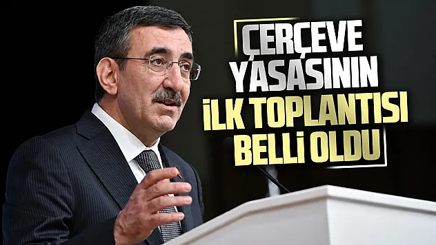 Çerçeve yasasının ilk toplantısı 24 Ağustos Pazartesi günü