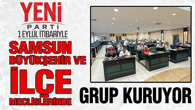 CHP'den istifalar sonrası flaş gelişme YENİ Parti Samsun meclislerinde