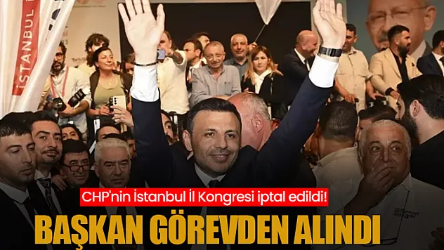 CHP'nin İstanbul İl Kongresi iptal edildi!