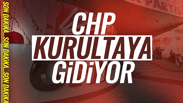 CHP Parti Meclisinde Olağan Kurultay Kararı Çıktı Aldı