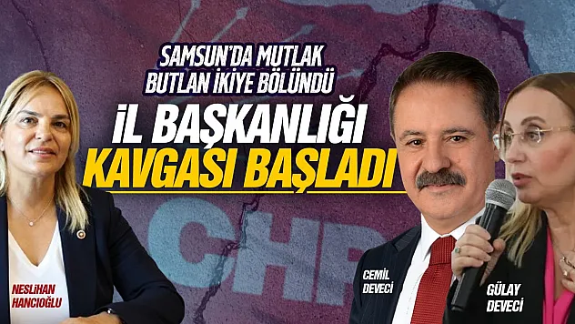 CHP Samsun'da Hancıoğlu ve Deveci Restleşmesi