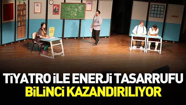 Çocuklara tiyatro ile enerji tasarrufu bilinci kazandırılıyor