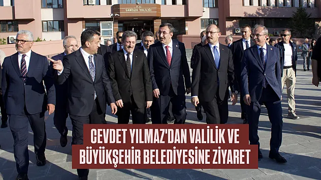 Cumhurbaşkanı Yardımcısı Cevdet Yılmaz'dan Valilik ve Büyükşehir Belediyesine ziyaret