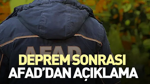 Deprem sonrası AFAD'dan Açıklama