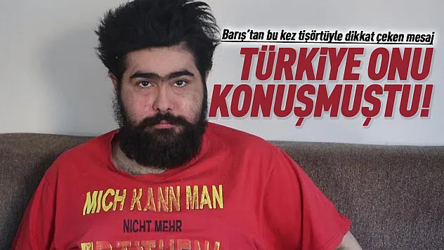 Deprem sonrası hayatı değişen Barış yeniden gündemde: Tişörtündeki mesaj dikkat çekti