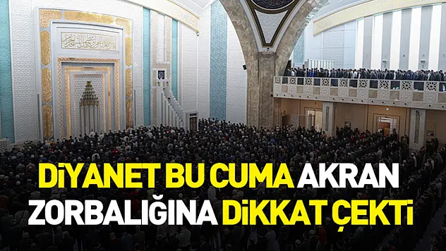 Diyanet bu cuma akran zorbalığına dikkat çekti