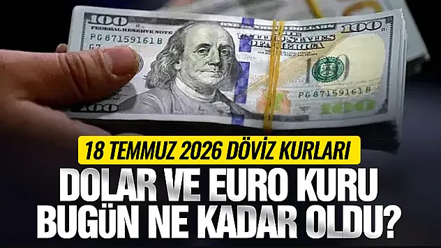 Döviz piyasasında son durum! Dolar ve Euro 18 Temmuz'a nasıl başladı?