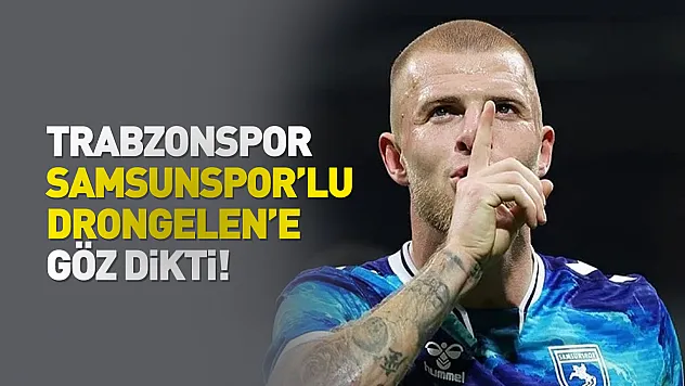 Drongelen Yolcu mu? Trabzonspor, Samsunspor'lu oyuncuya talip!